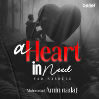 A Heart in Need - Mohammad Amin Nadaf