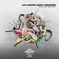 She's Got Balls - Luca Morris & Mozzy Rekorder