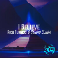 I believe - Rich Furniss & Sergio Ochoa