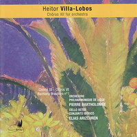 Chôros XII pour orchestre - Эйтор Вилла-Лобос & Orchestre Philharmonique de Liège & Pierre Bartholomée
