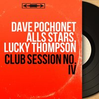 Let's Try Again - Lucky Thompson & Dave Pochonet Alls Stars, Lucky Thompson & Dave Pochonet Alls Stars