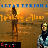 Walking Alone - Alban Berisha