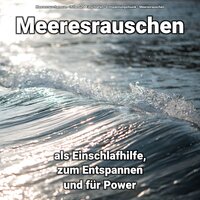 Zen - Entspannungsmusik & Meeresrauschen & Meeresrauschen zum Chillen und Einschlafen
