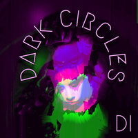 Dark Circles - Di
