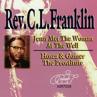 Jesus Met the Woman At the Well - Rev. C.L. Franklin