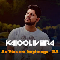 O Que Falta em Você Sou Eu - Kaio Oliveira