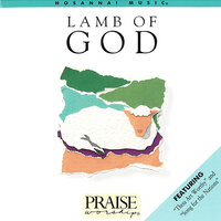 The Lord Thy God - Jim Gilbert & Integrity's Hosanna! Music