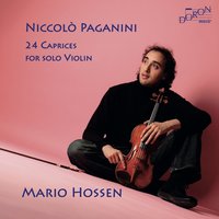 24 Caprices for Solo Violin, Op. 1: No. 10 in G Minor, Vivace - Mario Hossen & Никколо Паганини