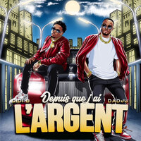 Depuis que j'ai l'argent - Didi B & Dadju