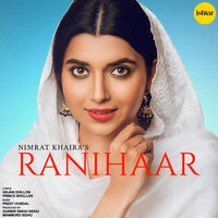 Ranihaar - Nimrat Khaira