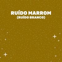 Ruído Marrom Macio - Medicina Relaxante & Ruído branco & Sons do Ambiente