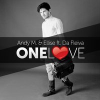 One Love - Andy M. & Ellise