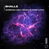 Supernova (VIP) - Ehallz & Brooklyn Barry