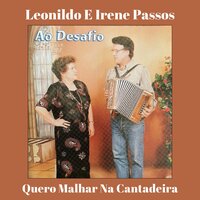 Regresso Sabe Deus Quando - Irene Passos & Leonildo