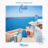 Crete - B'Bach & Karla Sax