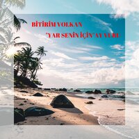 Yar Senin İçin - Bitirim Volkan