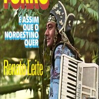 é assim que o nordestino quer - Renato Leite