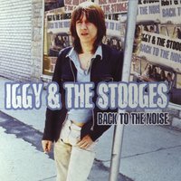 I need somebody - Iggy Pop & The Stooges & Iggy & The Stooges