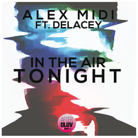 In The Air Tonight - Alex Midi & Delacey