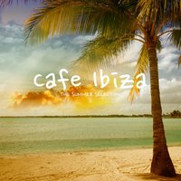 Love Hurts - Cafe Ibiza