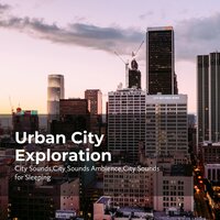 Rambling in the City - City Sounds Ambience & City Sounds for Sleeping & City Sounds