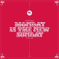 Monday Is The New Sunday - Donnie Dubson