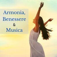L'arte di saper ascoltare - Armonia, Benessere & Musica