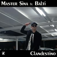 Clandestino - Master Sina & Balti