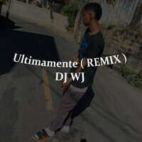 Ultimamente - Dj Wj & Dreko