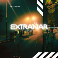 Extrañar - Be Franco & w. peam