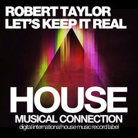 Let's Keep It Real - Robert Taylor