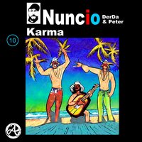 Karma - Nuncio & DerDa & Peter