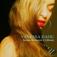 Sunday Afternoons 2.0 - Vanessa Daou & The Carry Nation