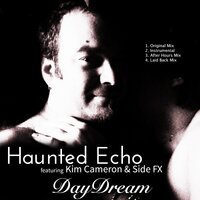 DayDream - Haunted Echo & Kim Cameron & SIDE FX & Kris "Halo" Pierce