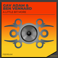 A Little Bit More - Ben Vennard & Gav Adam