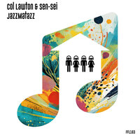 JazzMatazz - Col Lawton & Sen-Sei