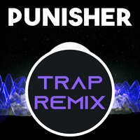 The Punisher - The Trap Remix Guys