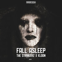 Fall Asleep - The Straikerz & Kloon