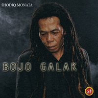 Bojo Galak - Shodiq Monata