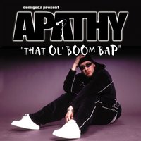That Ol' Boom Bap [Dirty] - Apathy