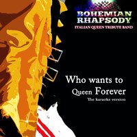 Too Much Love Will Kill You - Bohemian Rhapsody