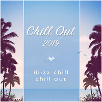 Summer Breeze - Chill Out & Chill Out 2019 & Ibiza Chill