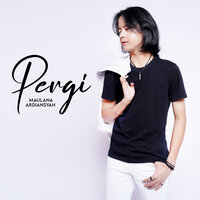 Pergi - Maulana Ardiansyah