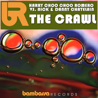 The Crawl - Harry Choo Choo Romero & Nick Chatelain & Danny Chatelain