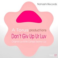 Don't Giv Up Ur Luv - Toru S.