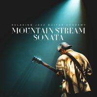 Guitar Melodies - Relaxing Jazz Guitar Academy