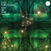 In My Dreams - Uvo & Vipul