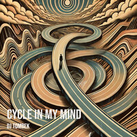 Cycle in My Mind - Dj Tombek