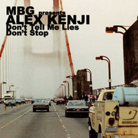 Don't Tell Me Lies - Alex Kenji