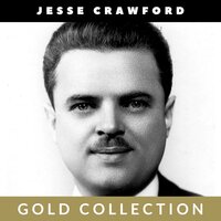 You're the Cream In My Coffee - Jesse Crawford